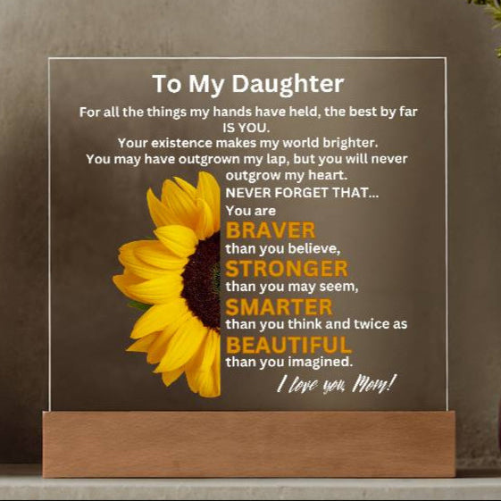 To My Daughter | Braver, Stronger, Smarter | LED Acrylic Plaque