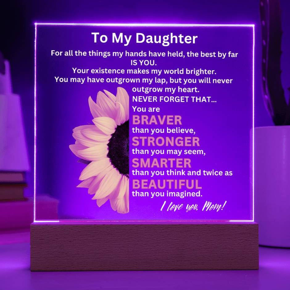 To My Daughter | Braver, Stronger, Smarter | LED Acrylic Plaque
