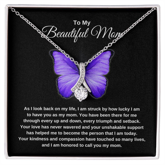 To My Beautiful Mom | As I Look Back | Purple Butterfly | Alluring Beauty Necklace